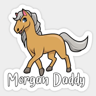 Horse Lover - Morgan Daddy Sticker